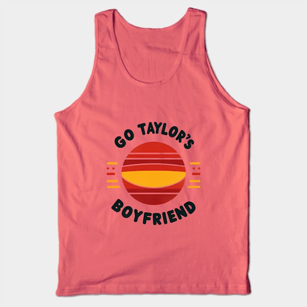 Travis Kelce - Go Taylor's Boyfriend Tank Top by ANSAN